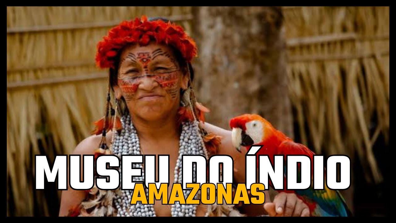 MUSEU DO ÍNDIO EM MANAUS - O QUE FAZER NO AMAZONAS ( PARTE 17/18  )