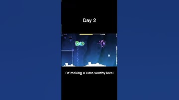 Day 2 , Of making a rate worthy level #geometrydash | geometry dash fam