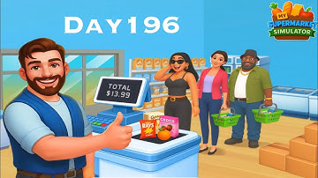 My Supermarket Simulator 3D Day 196
