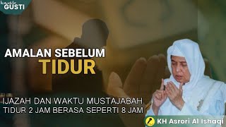 Kh asrori al ishaqi _ AMALAN SEBELUM TIDUR _ subtitel dan teks bahasa indonesia