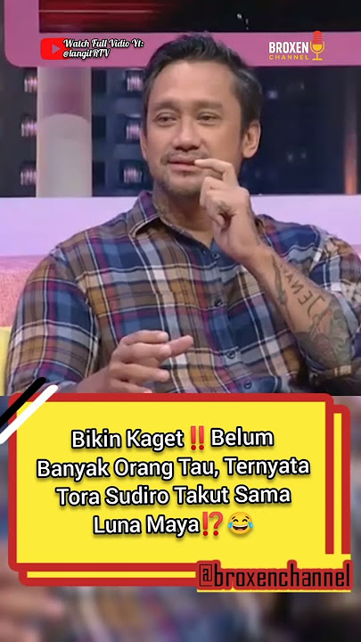 BIKIN KAGET! TERNYATA TORA SUDIRO TAKUT SAMA LUNA MAYA. 🤭