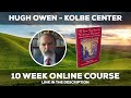 Hugh Owen ~ Kolbe Center - 10 Week Online Course