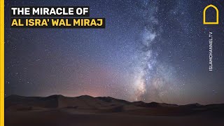 The miracle of Al Isra wal Miraj