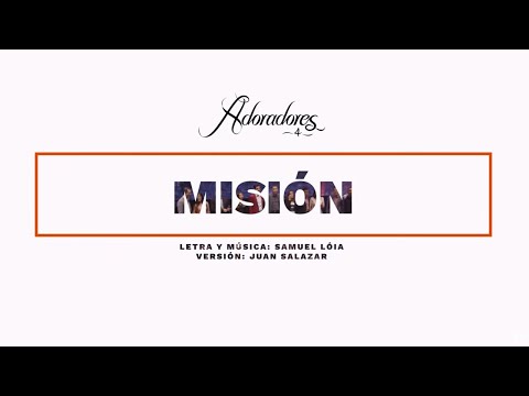 ADORADORES 4 - MISIÓN (LYRIC VIDEO)