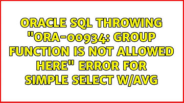 Oracle SQL Throwing "ORA-00934: group function is not allowed here" error for simple Select w/AVG