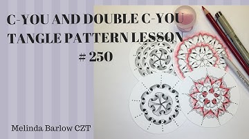 C You and Double C You Tangle Pattern Lesson # 250