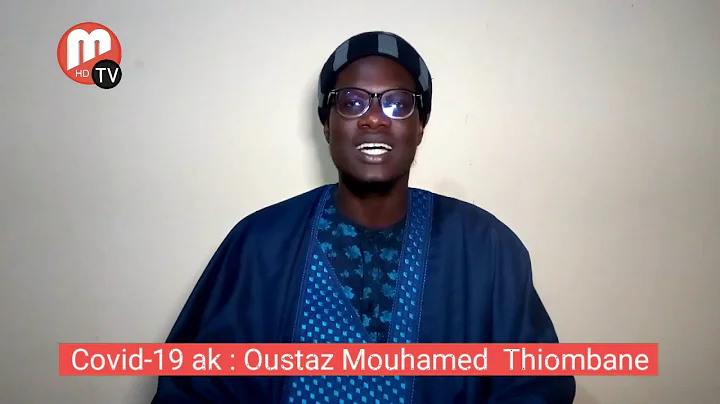 Covid -19 ak : Oustaz Mouhamet Thiombane