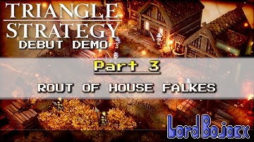 Part 3 - Rout of House Falkes (No Commentary) | Triangle Strategy Debu Demo (Switch)