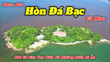 Ly Kỳ Những Câu Chuyện Về Hòn Đá Bạc Cà Mau Nơi Có Bàn Tay Tiên Và Cá Ông Cứu Người Gặp Nạn