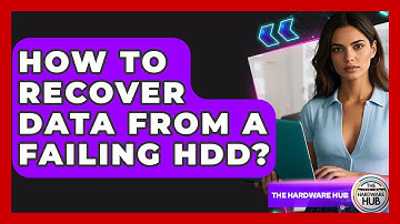 How To Recover Data From A Failing HDD? - The Hardware Hub