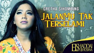 Gretha Sihombing - JalanMu Tak Terselami (Official Music Video) chords