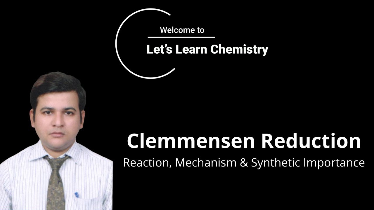 Clemmensen Reduction | Reaction, Mechanism and Synthetic Importance | Unit 5 Part 5 Clemmensen Reduction | Reaction, Mechanism and Synthetic Importance | Unit 5 Part 5
