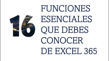 16 FUNCIONES ESENCIALES EXCEL 365 QUE DEBES CONOCER: secuencia, filtrar, encol, enfila, y más