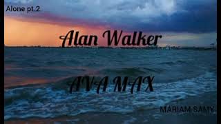 اغنية Alone pt 2 مترجمة بالكلمات without music بدون موسيقى Alan walker & Ava max💜