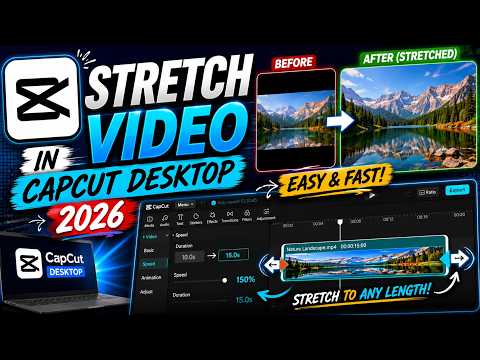 How to Stretch Video in CapCut Desktop – Quick Guide (2026)