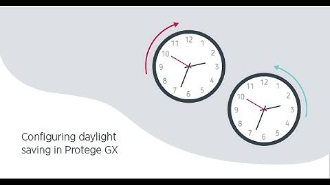 Configuring Daylight Savings in Protege GX