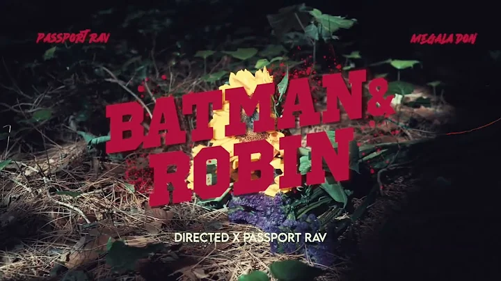 Passport Rav - Batman & Robin (Official Video)