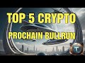 Top 5 cryptomonnaies  avoir absolument pour le prochain bullrun