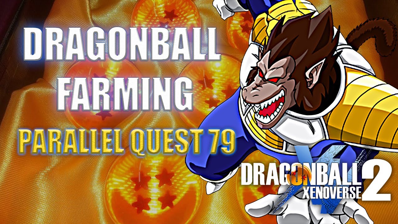 Best way to farm dragon balls? Parallel Quest: 4 with Final Explosion : r/ dbxv