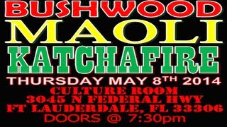 Video thumbnail of "TONIGHT! Katchafire @ Culture Room w BUSHWOOD PROMO 5/8/14"