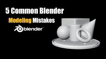5 Common Blender Modeling Mistakes and How to Fix them!