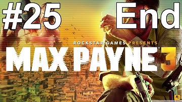 Max Payne 3 Gameplay Walkthrough Part 25 No Commentary