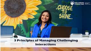 3 Principles of Managing Challenging Interactions