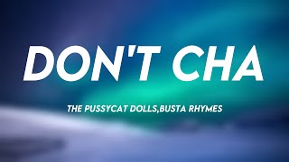 Don't Cha - The Pussycat Dolls,Busta Rhymes Lyric Music 🦞
