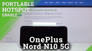 How to Activate Portable Hotspot in OnePlus Nord N10 5G – Network Access Point
