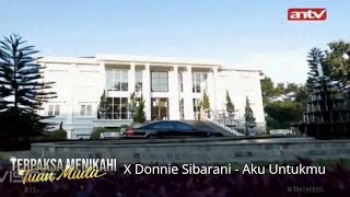Download Lagu Terpaksa Menikahi Tuan Muda X Donnie Sibarani - Aku Untukmu I FMV MP3