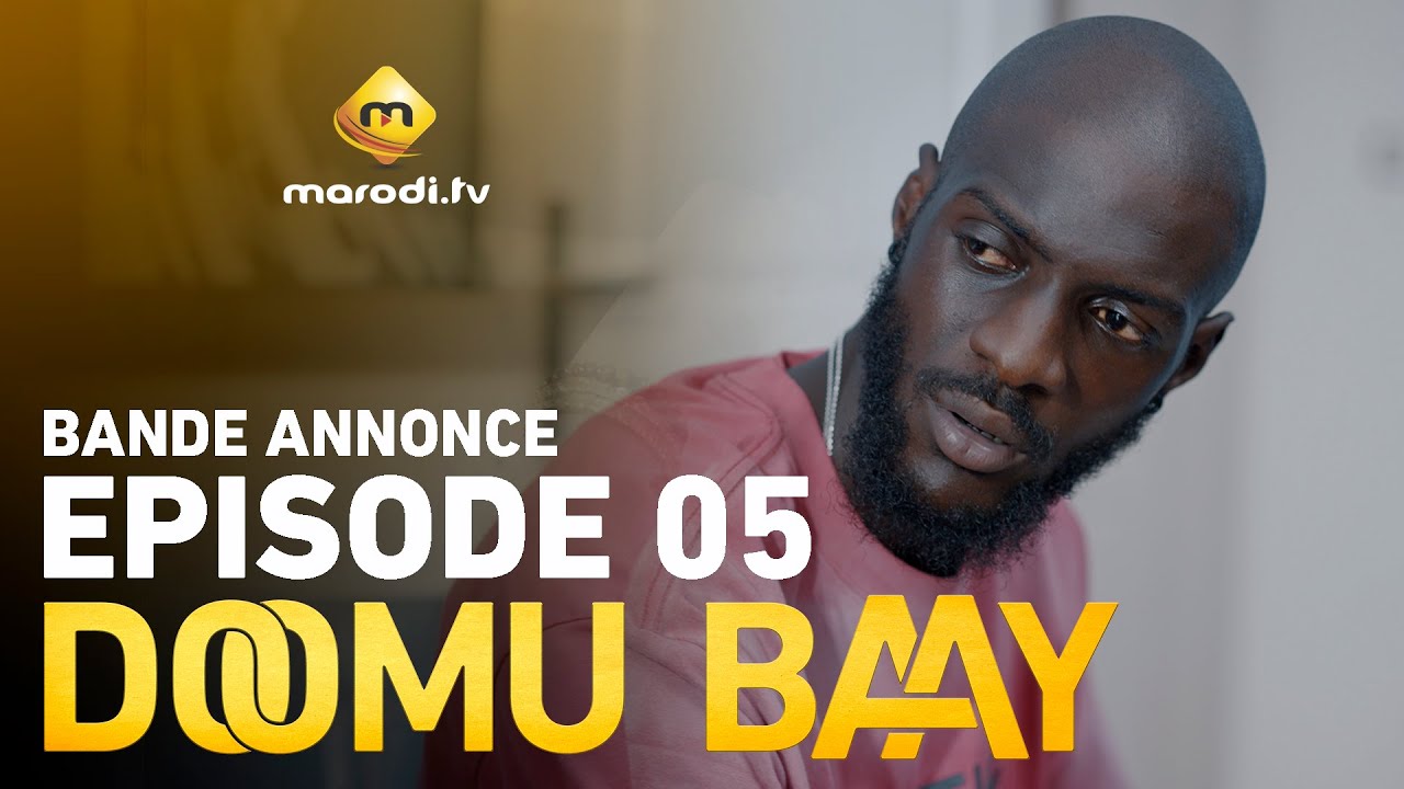Série - Doomu Baay - Saison 1 - Episode 05 - Bande annonce