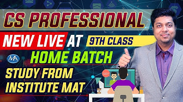 CS Professional Live at home batch 9th class | Study directly from Institute mat