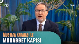 Prof. Dr. Mustafa Karataş ile Muhabbet Kapısı - 23 Mayıs 2024