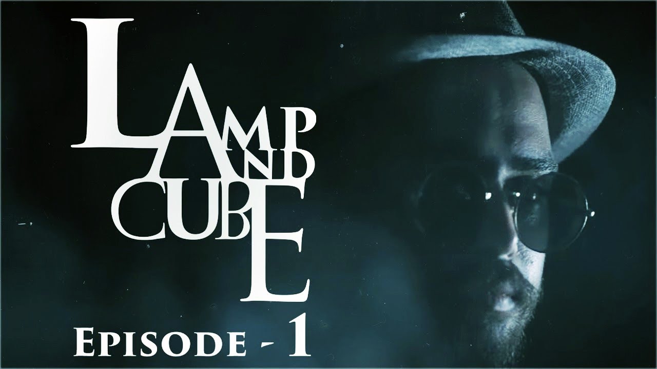 Lamp And Cube   Episode1 The Lamp Web Series 2022