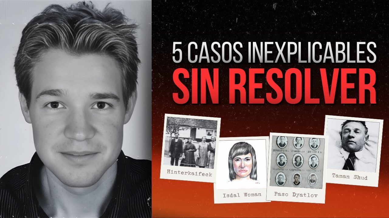 5 Casos SIN RESOLVER Que Desafían La Lógica - YouTube