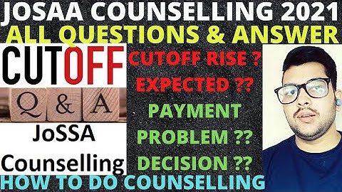 JOOSA Counselling 2021 Update | Will cutoff rise | Expected Cutoff | Payment problem #Josaa #Cutoff