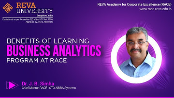 Benefits of Learning Business Analytics at RACE| Dr. J , B SImha- Chief Mentor| REVA University