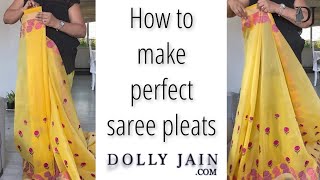 How To Make Perfect Saree Pleats Dolly Jain Saree D Tips
