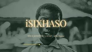 3 Step X Dlala Thukzin - ISIXHASO (ft DENDRIXX, Kabza De Small, Oscar Mbo) Latest 3 Step 2026