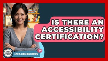 Is There An Accessibility Certification? - Special Education Learning