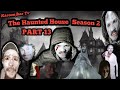The Haunted House Season 2 Part 13|| Harror Video || Karoonjhar Tv || Director Dr Bhagchand