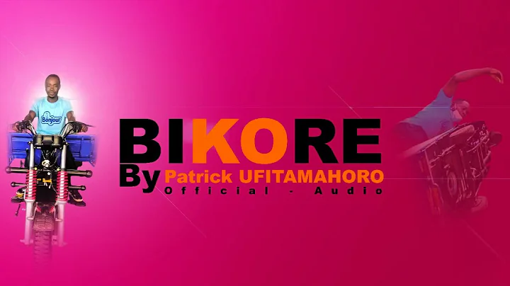Bikore Mana. by Patrick Ufitamahoro (Official   Vi...
