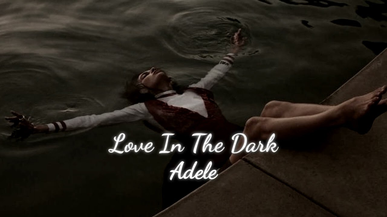 𝐀𝐝𝐞𝐥𝐞 - 𝐋𝐨𝐯𝐞 𝐈𝐧 𝐓𝐡𝐞 𝐃𝐚𝐫𝐤 [ 𝐬𝐩𝐞𝐞𝐝 𝐮𝐩 ]