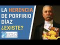 💰💰 LA HERENCIA DE PORFIRIO DÍAZ ¿EXISTE?