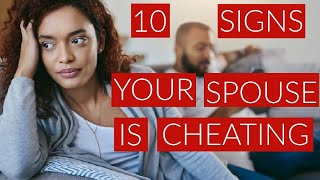 10 Signs Your Spouse Is Cheating On You