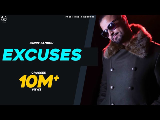 Garry Sandhu Ft. Roach Killa | EXCUSES ( Full Video) Punjabi Songs |  Fresh Media Records class=