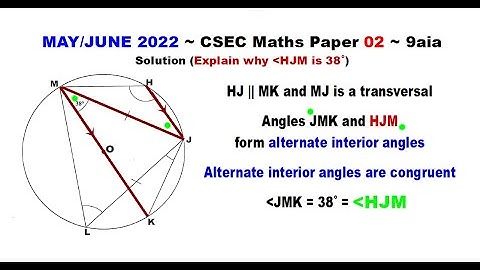 Paper2-CSEC-MATHS-339 ~ Circle Geometry & Alternate Interior Angles ~ May/June 2022 Number 9aia