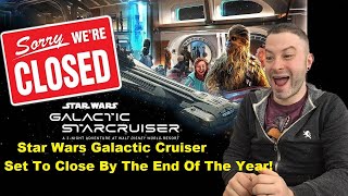 Star Wars Galactic Cruiser Set To Close By The End Of The Year