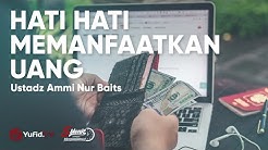 Fiqih Muamalah: Fungsi Uang sebagai Alat Tukar Bukan Komoditas - Ustadz Ammi Nur Baits