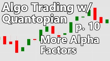 Finding more Alpha Factors - Algorithmic Trading with Python and Quantopian p. 10